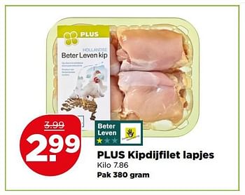 Aanbiedingen Plus kipdijfilet lapjes - Huismerk - Plus - Geldig van 16/07/2017 tot 22/07/2017 bij Plus