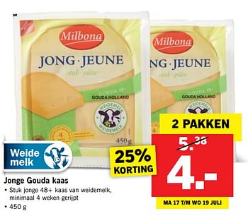 Aanbiedingen Jonge gouda kaas - Milbona - Geldig van 17/07/2017 tot 23/07/2017 bij Lidl