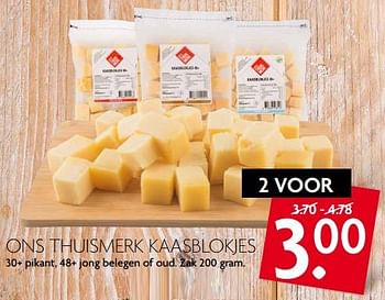 Aanbiedingen Ons thuismerk kaasblokjes - Huismerk - Deka Markt - Geldig van 20/07/2017 tot 23/07/2017 bij Deka Markt