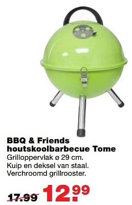 Aanbiedingen Bbq + friends houtskoolbarbecue tome - BBQ &amp; Friends  - Geldig van 17/07/2017 tot 23/07/2017 bij Praxis