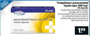 Aanbiedingen Trekpleister paracetamol liquid caps 500 mg - Huismerk - Trekpleister - Geldig van 16/07/2017 tot 30/07/2017 bij Trekpleister