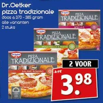Aanbiedingen Dr.oetker pizza tradizionale - Dr. Oetker - Geldig van 17/07/2017 tot 22/07/2017 bij Agrimarkt