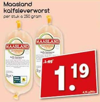 Aanbiedingen Maasland kalfsleverworst - Maasland - Geldig van 17/07/2017 tot 22/07/2017 bij Agrimarkt