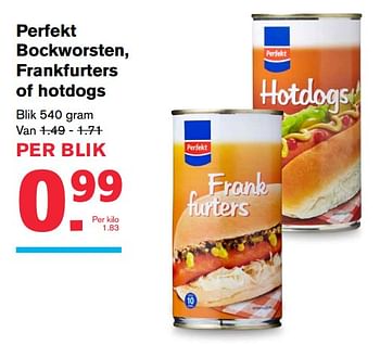 Aanbiedingen Perfekt bockworsten, frankfurters of hotdogs - Perfekt - Geldig van 19/07/2017 tot 01/08/2017 bij Hoogvliet