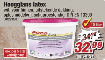 Aanbiedingen Hoogglans latex - Huismerk - Poco - Geldig van 17/07/2017 tot 23/07/2017 bij Poco