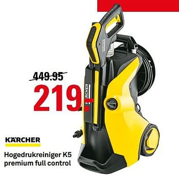 Aanbiedingen Karcher hogedrukreiniger k5 premium full control - Kärcher - Geldig van 17/07/2017 tot 23/07/2017 bij Karwei