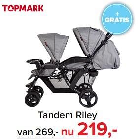 Aanbiedingen Tandem riley - Topmark - Geldig van 17/07/2017 tot 30/07/2017 bij Baby-Dump
