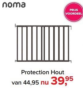 Aanbiedingen Protection hout - Noma  - Geldig van 17/07/2017 tot 30/07/2017 bij Baby-Dump