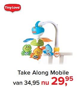 Aanbiedingen Take along mobile - Tiny Love - Geldig van 17/07/2017 tot 30/07/2017 bij Baby-Dump