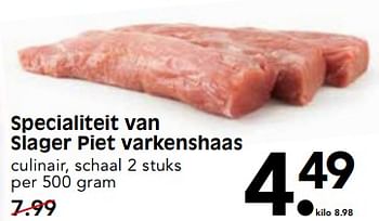 Aanbiedingen Specialiteit van slager piet varkenshaas - Huismerk - Em-té - Geldig van 22/07/2017 tot 29/07/2017 bij Em-té