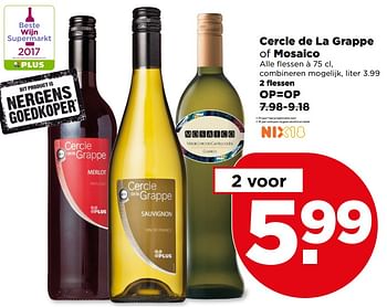 Aanbiedingen Cercle de la grappe of mosaico - Witte wijnen - Geldig van 23/07/2017 tot 29/07/2017 bij Plus