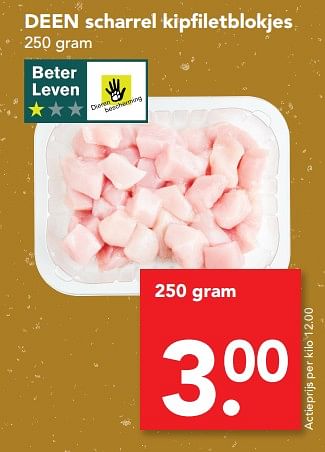 Aanbiedingen Deen scharrel kipfiletblokjes - Huismerk deen supermarkt - Geldig van 23/07/2017 tot 30/07/2017 bij Deen Supermarkten
