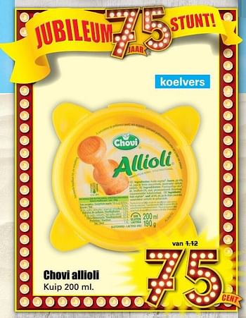 Aanbiedingen Chovi allioli - Chovi - Geldig van 24/07/2017 tot 29/07/2017 bij Lekker Doen