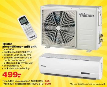 Aanbiedingen Tristar airconditioner split unit type5406 - Tristar - Geldig van 24/07/2017 tot 30/07/2017 bij Praxis