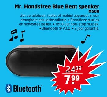 Aanbiedingen Mr. handsfree blue beat speaker m500 - Mr. Handsfree - Geldig van 25/07/2017 tot 30/07/2017 bij Trekpleister