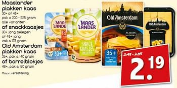 Aanbiedingen Maaslander plakken kaas of snackkaasjes, old amsterdam plakken kaas of borrelblokjes - Huismerk - Agrimarkt - Geldig van 24/07/2017 tot 29/07/2017 bij Agrimarkt