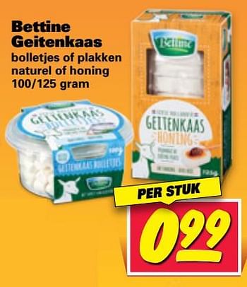 Aanbiedingen Bettine geitenkaas bolletjes of plakken naturel of honing - Bettine - Geldig van 24/07/2017 tot 30/07/2017 bij Nettorama