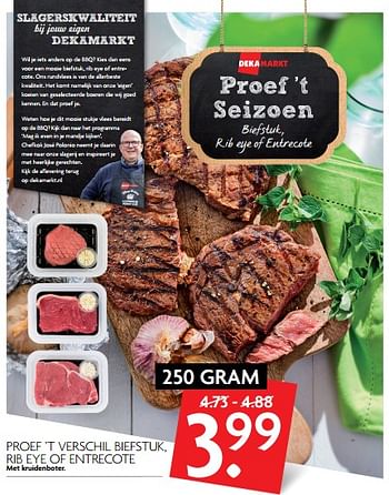 Aanbiedingen Proef `t verschil biefstuk, rib eye of entrecote - Huismerk - Deka Markt - Geldig van 23/07/2017 tot 30/07/2017 bij Deka Markt