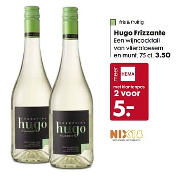 Aanbiedingen Hugo frizzante - Witte wijnen - Geldig van 31/07/2017 tot 13/08/2017 bij Hema