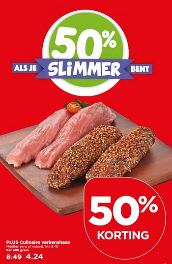 Aanbiedingen Plus culinaire varkenshaas - Huismerk - Plus - Geldig van 30/07/2017 tot 05/08/2017 bij Plus