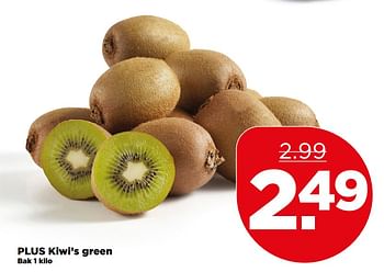 Aanbiedingen Plus kiwi`s green - Huismerk - Plus - Geldig van 30/07/2017 tot 05/08/2017 bij Plus