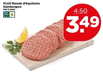 Aanbiedingen Plus blonde d`aquitaine hamburgers - Huismerk - Plus - Geldig van 30/07/2017 tot 05/08/2017 bij Plus