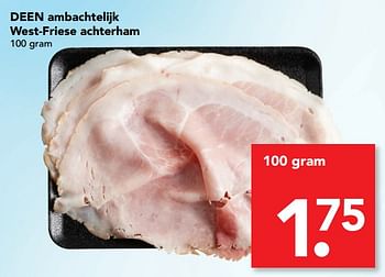 Aanbiedingen Deen ambachtelijk west-friese achterham - Huismerk deen supermarkt - Geldig van 30/07/2017 tot 05/08/2017 bij Deen Supermarkten