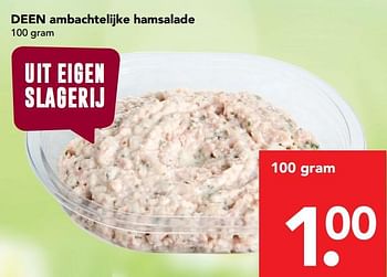 Aanbiedingen Deen ambachtelijke hamsalade - Huismerk deen supermarkt - Geldig van 30/07/2017 tot 05/08/2017 bij Deen Supermarkten