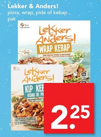 Aanbiedingen Lekker & anders! pizza, wrap, pide of kebap - Lekker&amp;Anders - Geldig van 30/07/2017 tot 05/08/2017 bij Deen Supermarkten