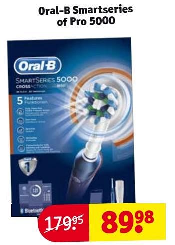 Aanbiedingen Oral-b smartseries of pro 5000 - Oral-B - Geldig van 01/08/2017 tot 06/08/2017 bij Kruidvat