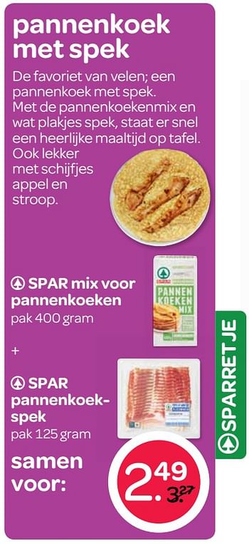 Aanbiedingen Spar mix voor pannenkoeken + spar pannenkoekspek - Spar - Geldig van 27/07/2017 tot 09/08/2017 bij Spar