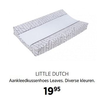 Aanbiedingen Little dutch aankleedkussenhoes leaves - Little Dutch - Geldig van 28/07/2017 tot 28/08/2017 bij Babypark