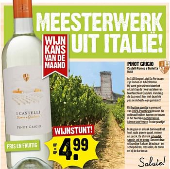Aanbiedingen Pinot grigio castelli romeo e giulietta italië - Witte wijnen - Geldig van 30/07/2017 tot 05/08/2017 bij Dirk III