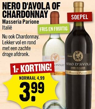 Aanbiedingen Nero d`avola of chardonnay masseria parione italië - Rode wijnen - Geldig van 30/07/2017 tot 05/08/2017 bij Dirk III