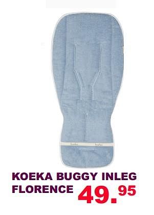 Aanbiedingen Koeka buggy inleg florence - Koeka - Geldig van 30/07/2017 tot 20/08/2017 bij Baby & Tiener Megastore