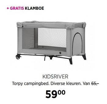 Aanbiedingen Kidsriver torpy campingbed - Kidsriver - Geldig van 28/07/2017 tot 28/08/2017 bij Babypark