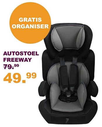 Aanbiedingen Autostoel freeway - Freeway - Geldig van 30/07/2017 tot 10/09/2017 bij Baby & Tiener Megastore