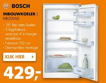 Aanbiedingen Bosch inbouwkoeler kir20v60 - Bosch - Geldig van 31/07/2017 tot 06/08/2017 bij Expert