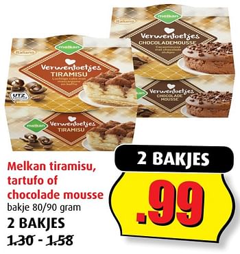 Aanbiedingen Melkan tiramisu, tartufo of chocolade mousse - Melkan - Geldig van 02/08/2017 tot 08/08/2017 bij Boni Supermarkt
