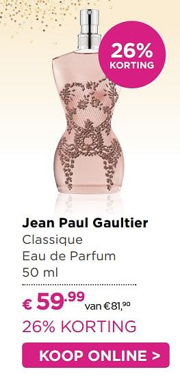 Aanbiedingen Jean paul gaultier classique eau de parfum - Jean Paul Gaultier - Geldig van 31/07/2017 tot 20/08/2017 bij Ici Paris XL