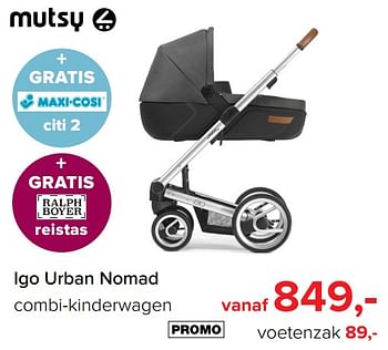 Aanbiedingen Igo urban nomad combi-kinderwagen - Mutsy - Geldig van 31/07/2017 tot 27/08/2017 bij Babypark