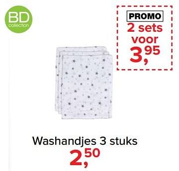 Aanbiedingen Washandjes - BD - Geldig van 31/07/2017 tot 27/08/2017 bij Babypark