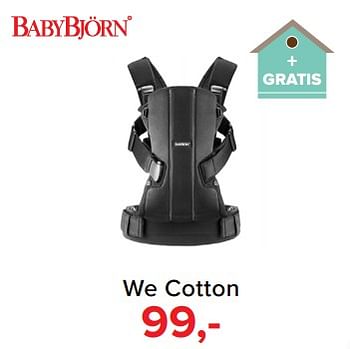 Aanbiedingen We cotton - BabyBjorn - Geldig van 31/07/2017 tot 27/08/2017 bij Babypark