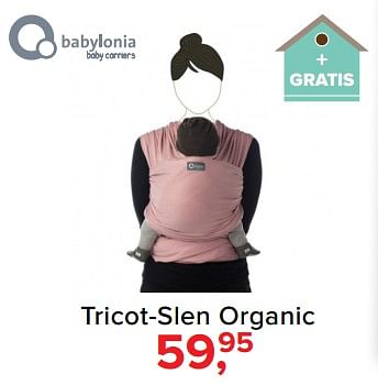 Aanbiedingen Tricot-slen organic - Babylonia - Geldig van 31/07/2017 tot 27/08/2017 bij Babypark