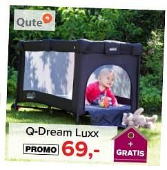 Aanbiedingen Q-dream luxx - Qute  - Geldig van 31/07/2017 tot 27/08/2017 bij Babypark