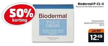 Aanbiedingen Biodermal p-cl-e crème - Biodermal - Geldig van 01/08/2017 tot 13/08/2017 bij Trekpleister