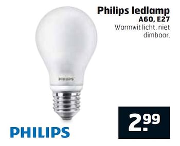 Aanbiedingen Philips ledlamp a60, e27 - Philips - Geldig van 01/08/2017 tot 13/08/2017 bij Trekpleister