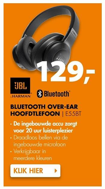 Aanbiedingen Jbl bluetooth over-ear hoofdtlefoon e55bt - JBL - Geldig van 05/08/2017 tot 13/08/2017 bij Expert