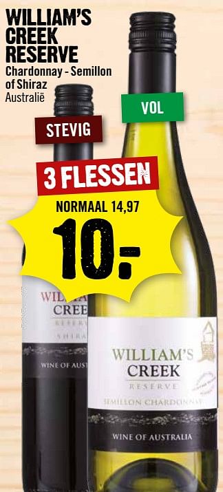 Aanbiedingen William`s creek reserve chardonnay - semillon of shiraz australië - Witte wijnen - Geldig van 06/08/2017 tot 12/08/2017 bij Dirk III