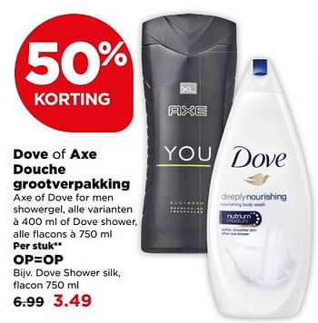 Aanbiedingen Dove of axe douche grootverpakking - Dove - Geldig van 06/08/2017 tot 12/08/2017 bij Plus